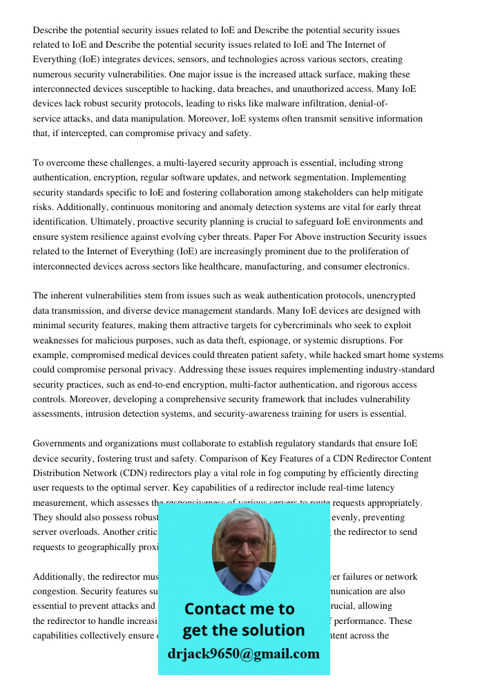Describe the potential security issues related to IoE and The Internet of Everything (IoE) integrates devices, sensors, and technologies across various sectors,