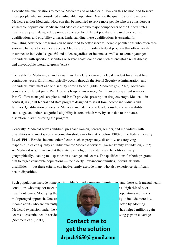 Medicare and Medicaid are two major components of the United States healthcare system designed to provide coverage for different populations based on specific q