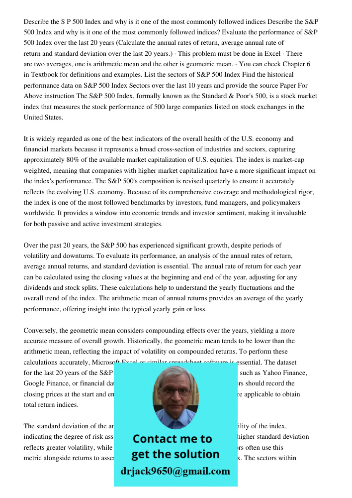 Evaluate the performance of S&P 500 Index over the last 20 years (Calculate the annual rates of return, average annual rate of return and standard deviation ove