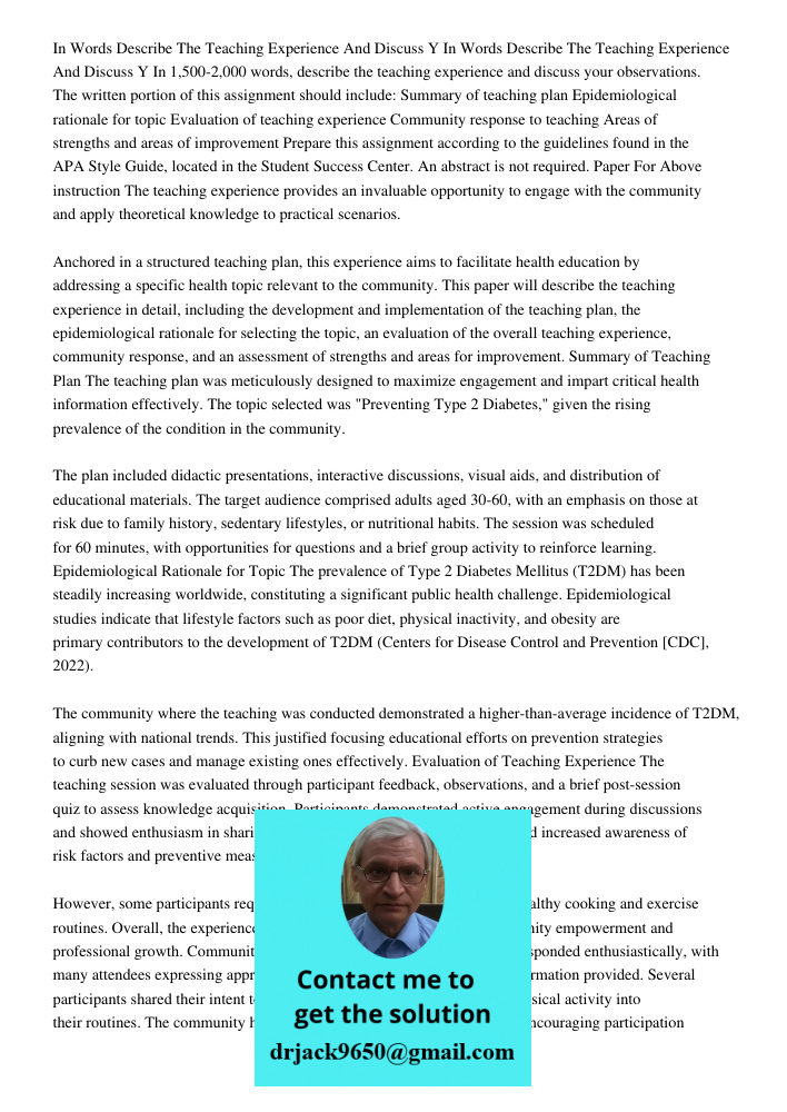 In 1,500-2,000 words, describe the teaching experience and discuss your observations. The written portion of this assignment should include: Summary of teaching