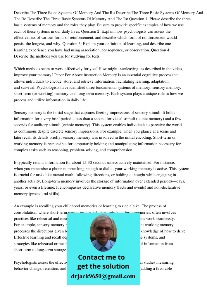 Describe The Three Basic Systems Of Memory And The Ro Question 1: Please describe the three basic systems of memory and the roles they play. Be sure to provide 