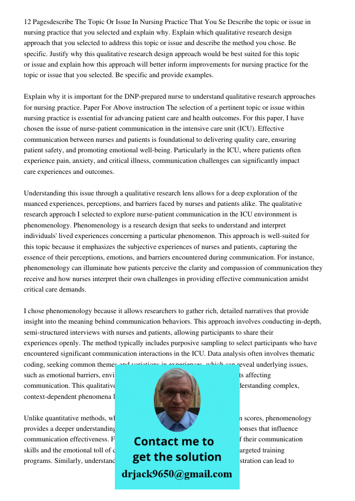 Describe the topic or issue in nursing practice that you selected and explain why. Explain which qualitative research design approach that you selected to addre