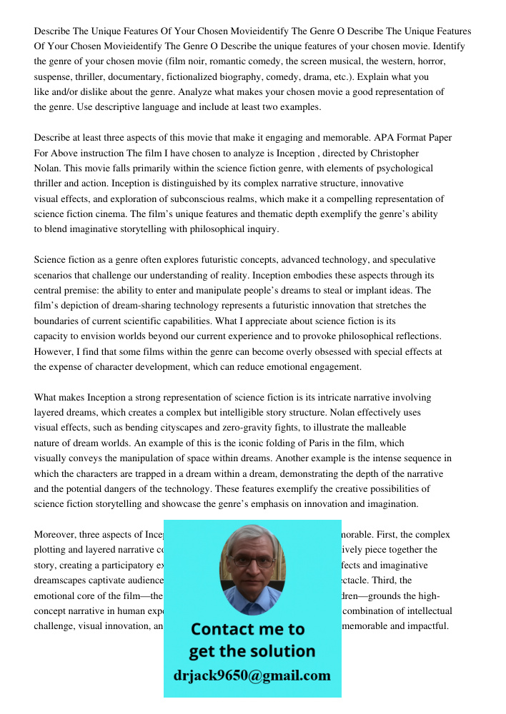 Describe the unique features of your chosen movie. Identify the genre of your chosen movie (film noir, romantic comedy, the screen musical, the western, horror,