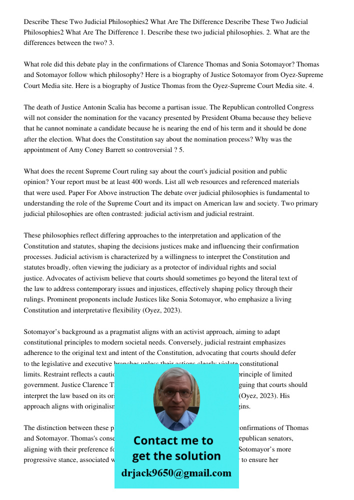 1. Describe these two judicial philosophies. 2. What are the differences between the two? 3. What role did this debate play in the confirmations of Clarence Tho