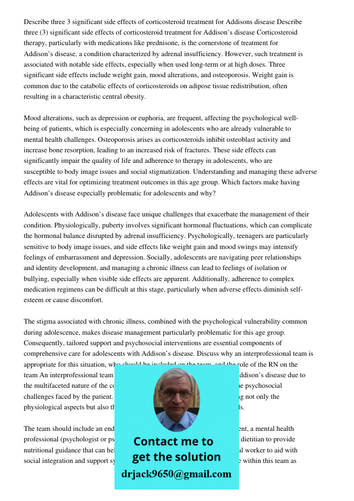 Corticosteroid therapy, particularly with medications like prednisone, is the cornerstone of treatment for Addison’s disease, a condition characterized by adren