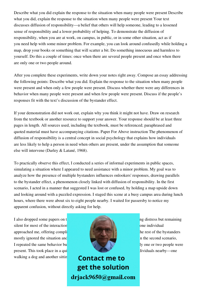 Your text discusses diffusion of responsibility—a belief that others will help someone, leading to a lessened sense of responsibility and a lower probability of