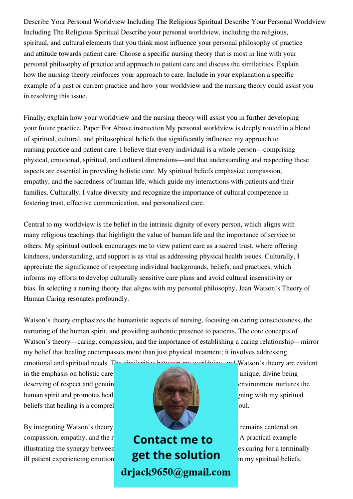 Describe your personal worldview, including the religious, spiritual, and cultural elements that you think most influence your personal philosophy of practice a