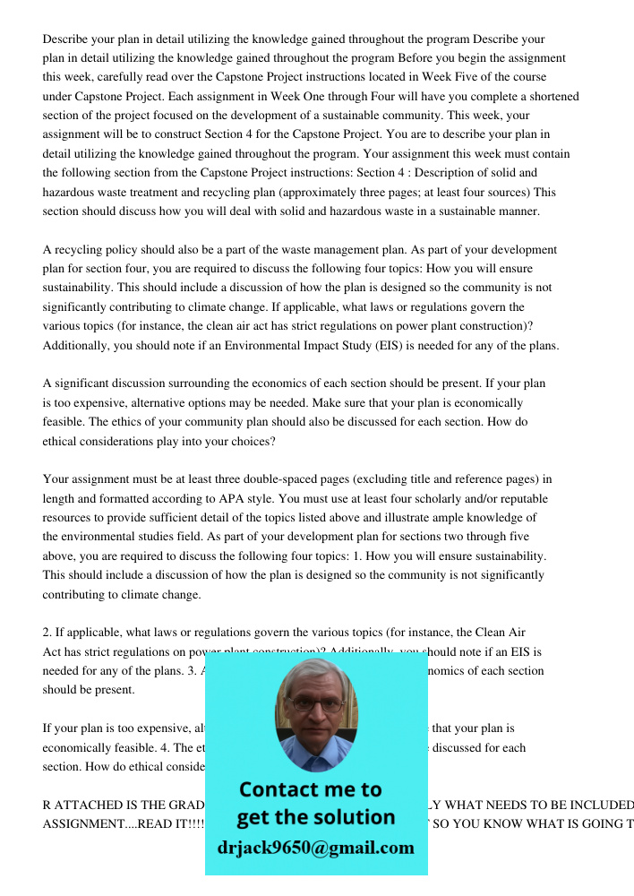 Before you begin the assignment this week, carefully read over the Capstone Project instructions located in Week Five of the course under Capstone Project. Each