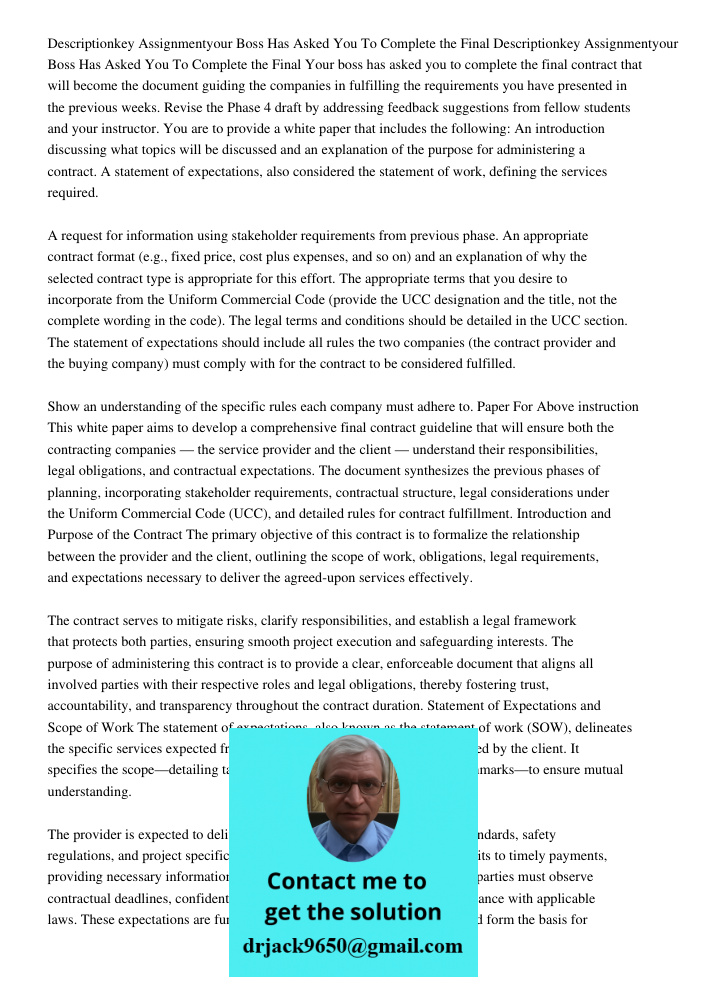 Your boss has asked you to complete the final contract that will become the document guiding the companies in fulfilling the requirements you have presented in 