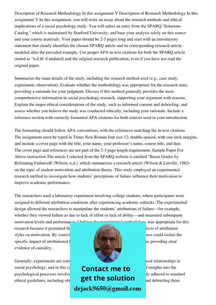 In this assignment, you will write an essay about the research methods and ethical implications of a social psychology study. You will select an entry from the 