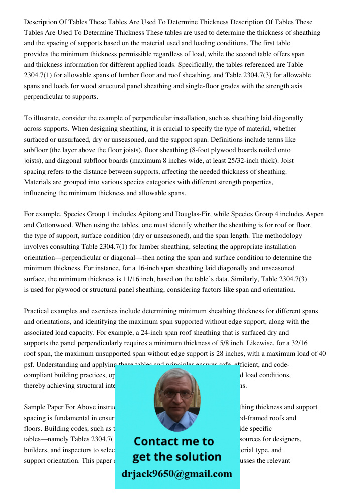 These tables are used to determine the thickness of sheathing and the spacing of supports based on the material used and loading conditions. The first table pro