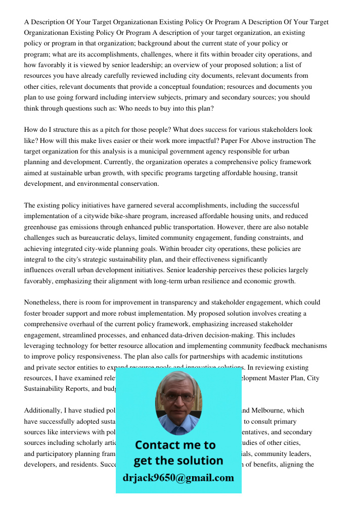 A description of your target organization, an existing policy or program in that organization; background about the current state of your policy or program; wha