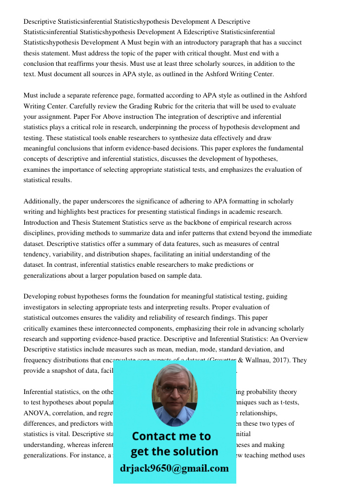 Edescriptive Statisticsinferential Statisticshypothesis Development A Must begin with an introductory paragraph that has a succinct thesis statement. Must addre