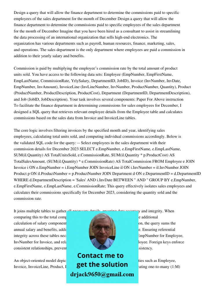 Imagine that you have been hired as a consultant to assist in streamlining the data processing of an international organization that sells high-end electronics.