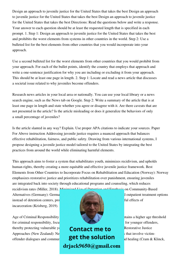 Design an approach to juvenile justice for the United States that takes the best Directions: Read the questions below and write a response. Your answer to each 