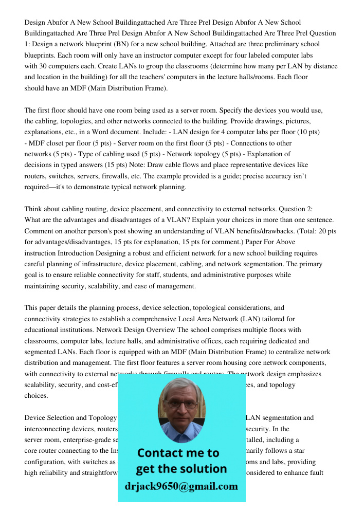 Design Abnfor A New School Buildingattached Are Three Prel Question 1: Design a network blueprint (BN) for a new school building. Attached are three preliminary