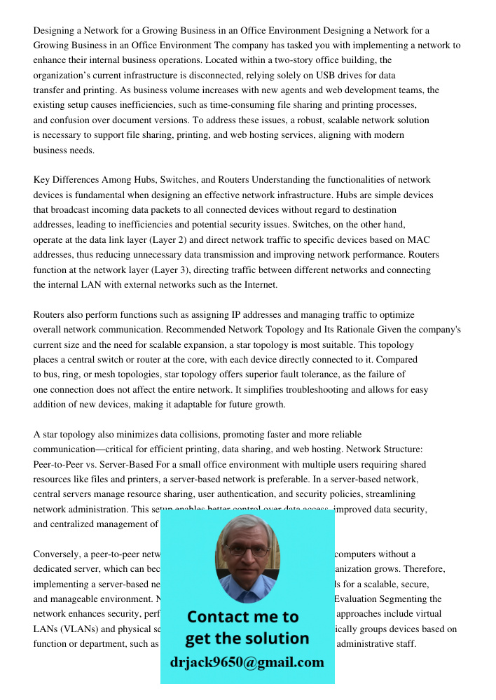 The company has tasked you with implementing a network to enhance their internal business operations. Located within a two-story office building, the organizati