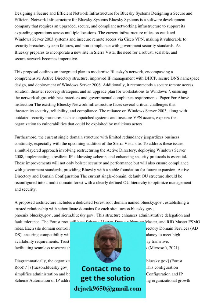 Bluesky Systems is a software development company that requires an upgraded, secure, and compliant networking infrastructure to support its expanding operations