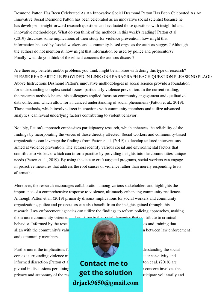 Desmond Patton has been celebrated as an innovative social scientist because he has developed straightforward research questions and evaluated those questions w