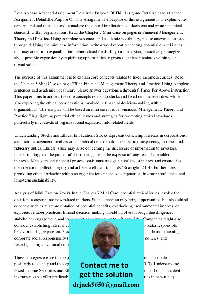 The purpose of this assignment is to explain core concepts related to stocks and to analyze the ethical implications of decisions and promote ethical standards 