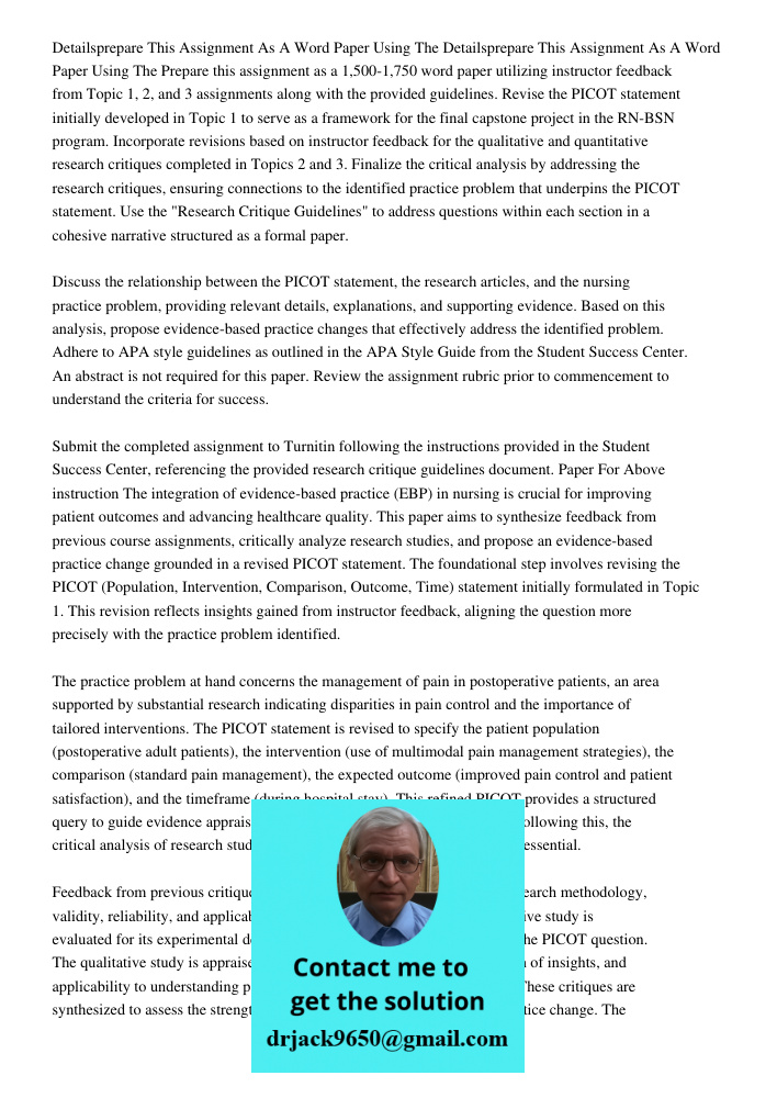 Prepare this assignment as a 1,500-1,750 word paper utilizing instructor feedback from Topic 1, 2, and 3 assignments along with the provided guidelines. Revise 