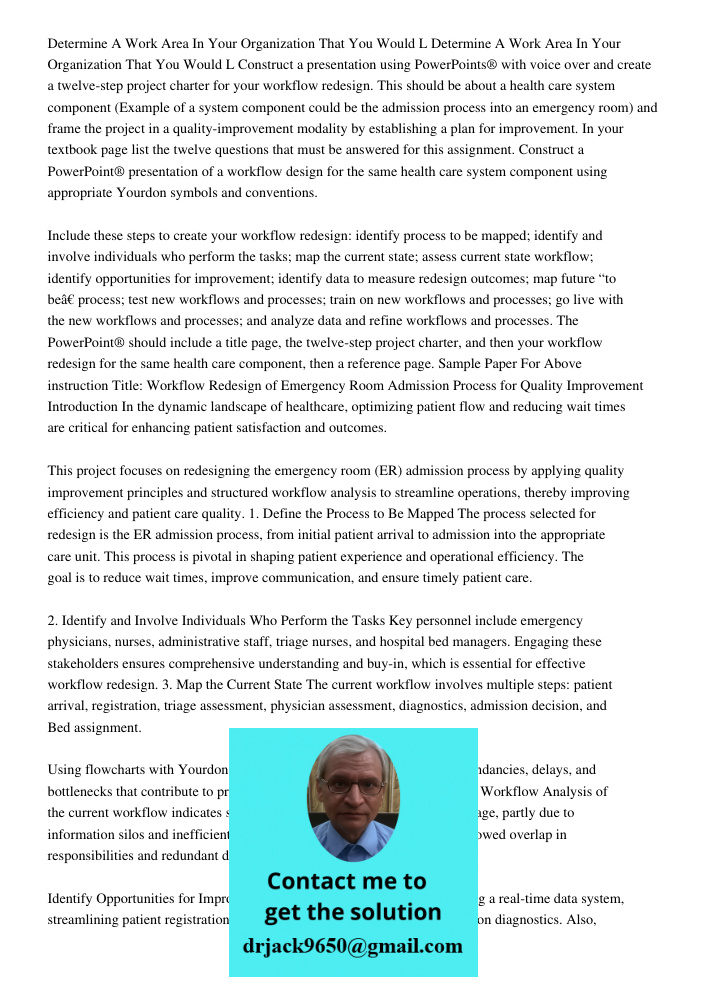 Construct a presentation using PowerPoints® with voice over and create a twelve-step project charter for your workflow redesign. This should be about a health c