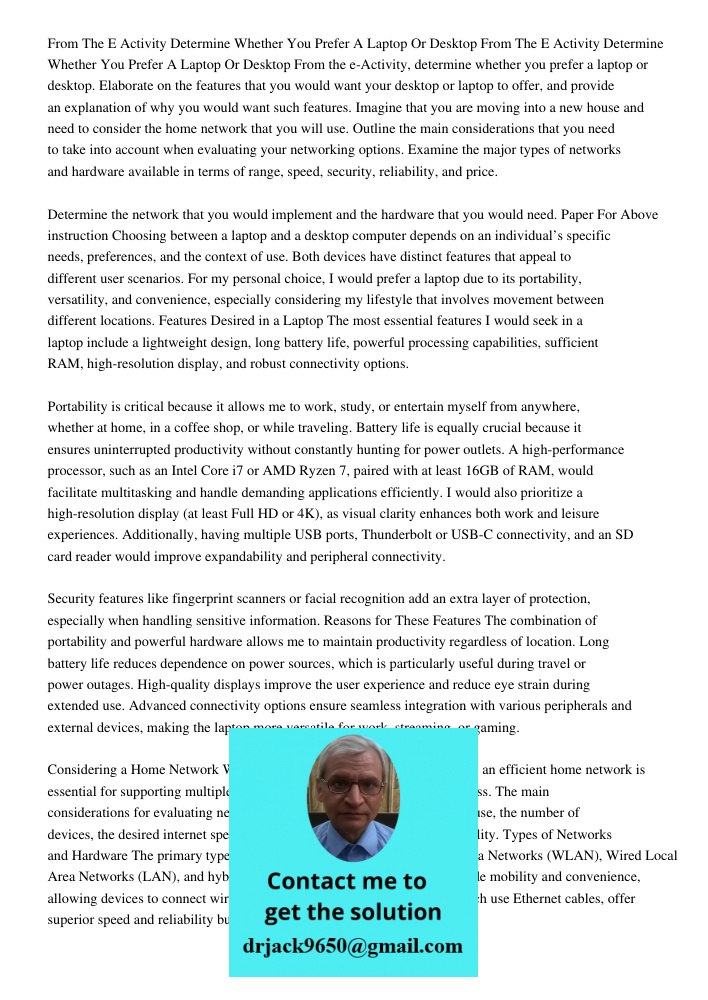 From the e-Activity, determine whether you prefer a laptop or desktop. Elaborate on the features that you would want your desktop or laptop to offer, and provid