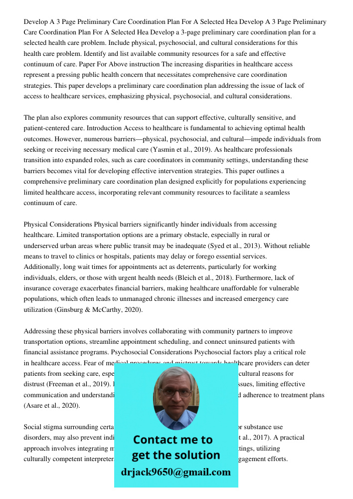 Develop a 3-page preliminary care coordination plan for a selected health care problem. Include physical, psychosocial, and cultural considerations for this hea