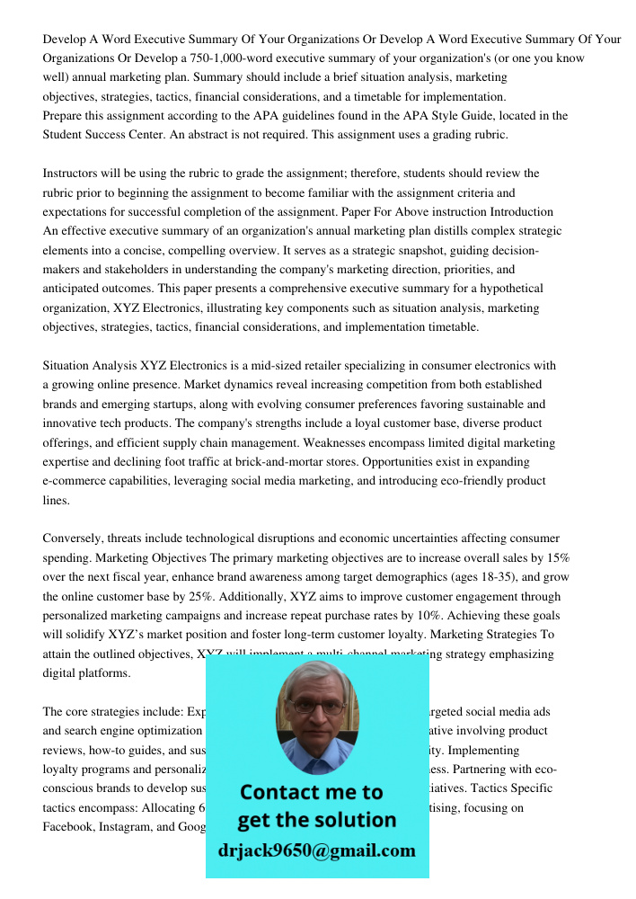 Develop a 750-1,000-word executive summary of your organization's (or one you know well) annual marketing plan. Summary should include a brief situation analysi