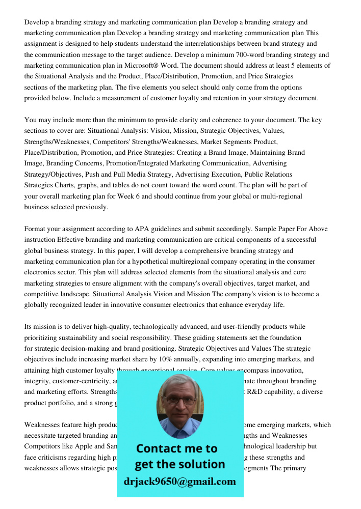 Develop a branding strategy and marketing communication plan This assignment is designed to help students understand the interrelationships between brand strate