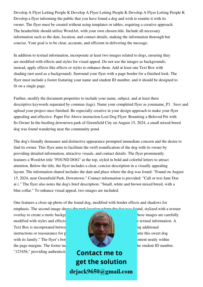 Develop A Flyer Letting People K Develop a flyer informing the public that you have found a dog and wish to reunite it with its owner. The flyer must be created