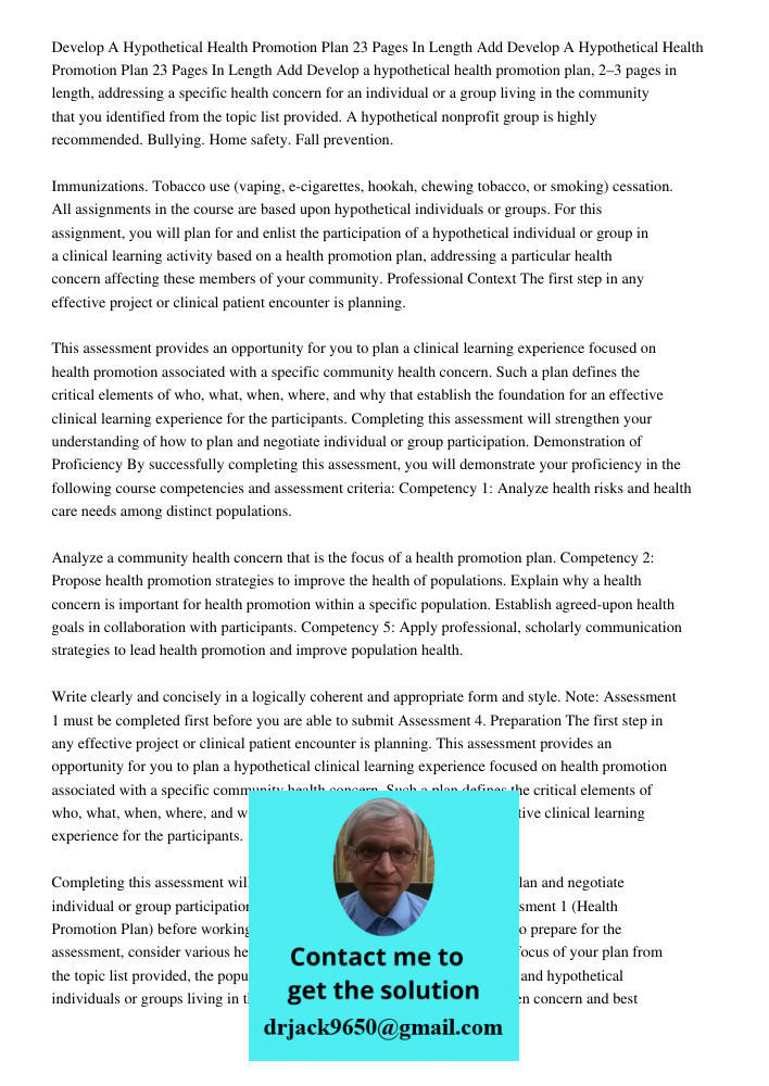 Develop a hypothetical health promotion plan, 2–3 pages in length, addressing a specific health concern for an individual or a group living in the community tha