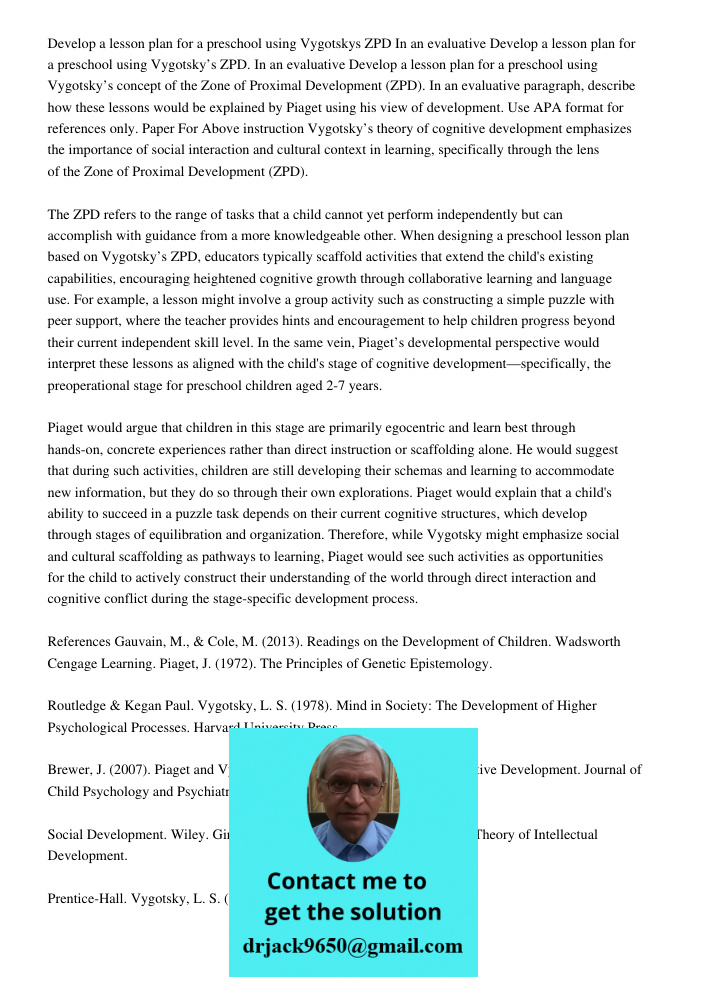 Develop a lesson plan for a preschool using Vygotsky’s concept of the Zone of Proximal Development (ZPD). In an evaluative paragraph, describe how these lessons