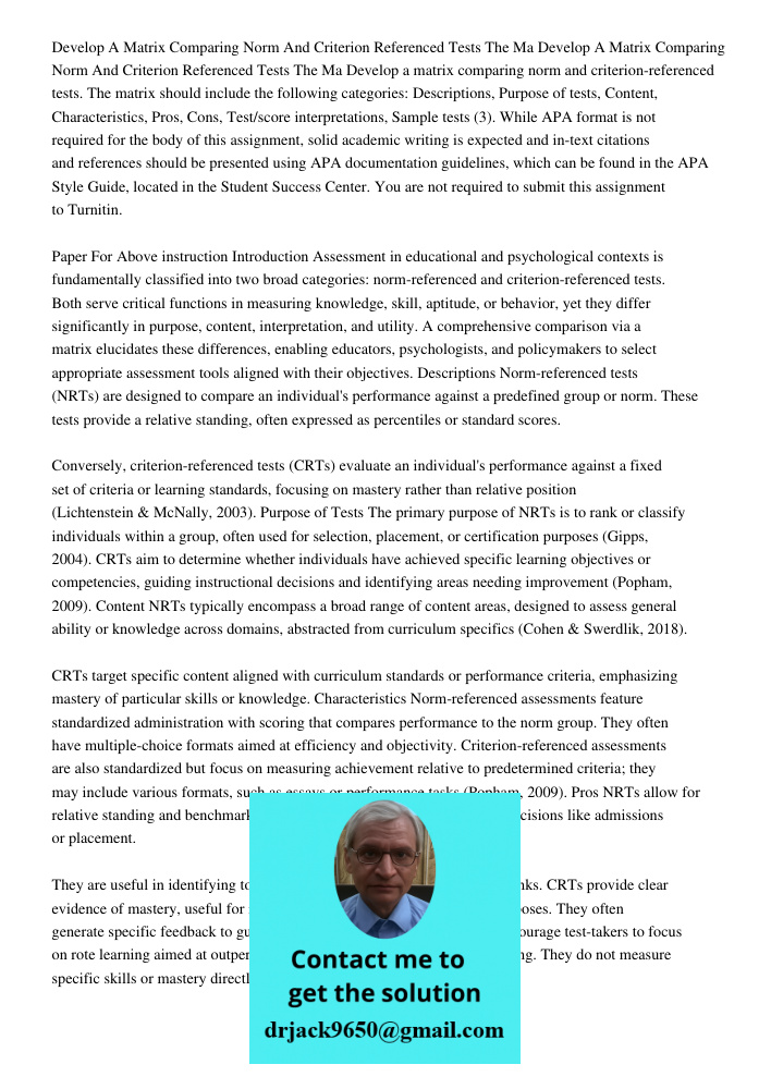 Develop a matrix comparing norm and criterion-referenced tests. The matrix should include the following categories: Descriptions, Purpose of tests, Content, Cha