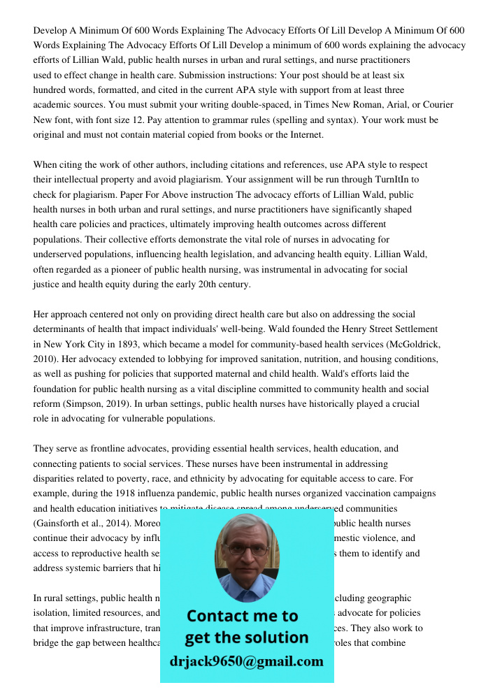 Develop a minimum of 600 words explaining the advocacy efforts of Lillian Wald, public health nurses in urban and rural settings, and nurse practitioners used t
