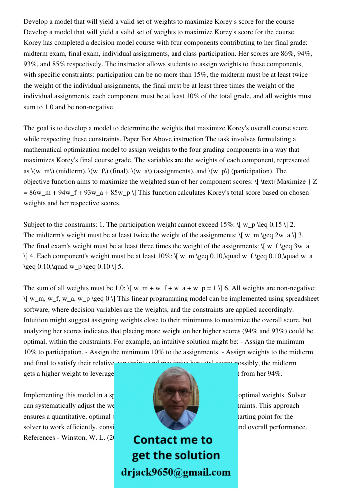 Korey has completed a decision model course with four components contributing to her final grade: midterm exam, final exam, individual assignments, and class pa
