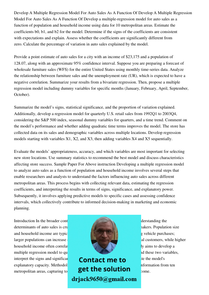 Develop a multiple-regression model for auto sales as a function of population and household income using data for 10 metropolitan areas. Estimate the coefficie