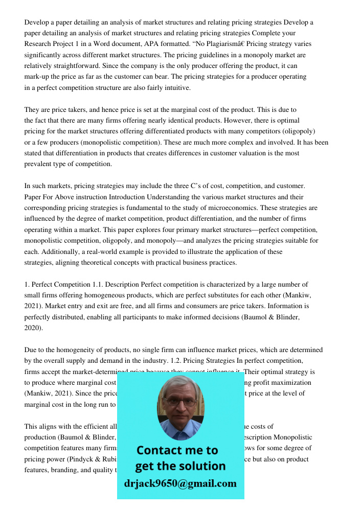 Complete your Research Project 1 in a Word document, APA formatted. “No Plagiarism” Pricing strategy varies significantly across different market structures. Th