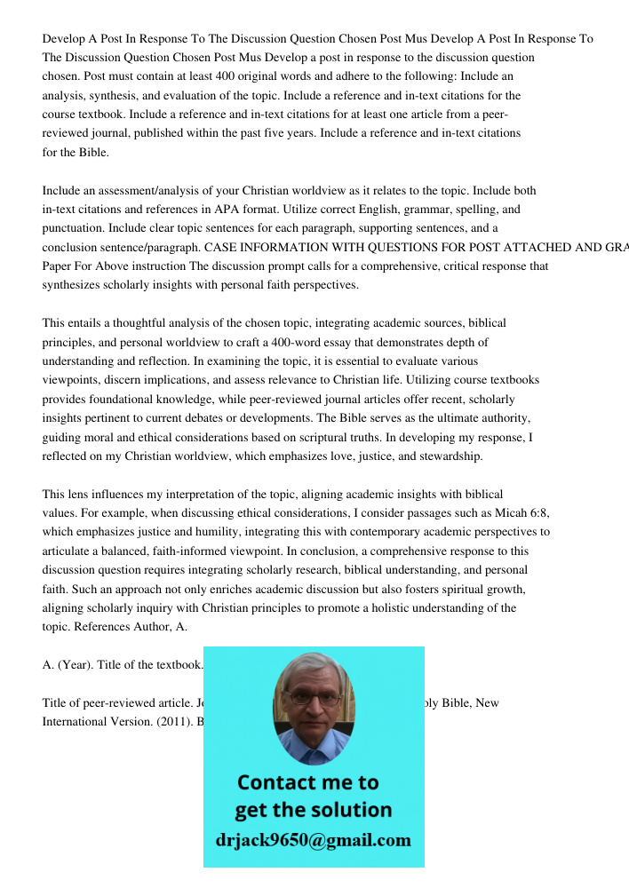Develop a post in response to the discussion question chosen. Post must contain at least 400 original words and adhere to the following: Include an analysis, sy