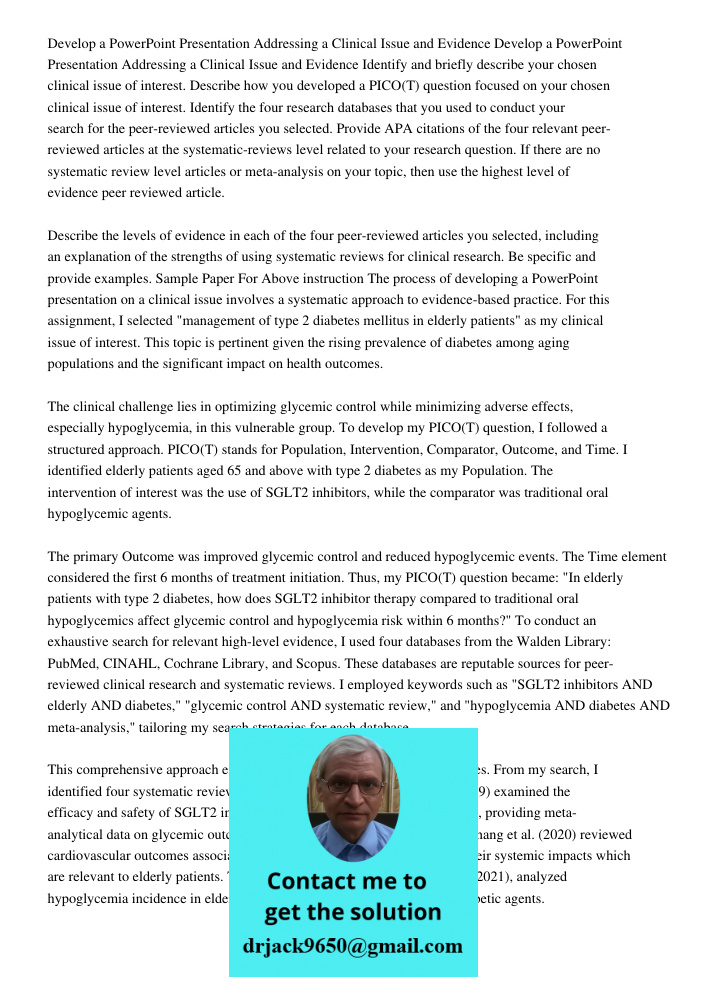 Identify and briefly describe your chosen clinical issue of interest. Describe how you developed a PICO(T) question focused on your chosen clinical issue of int