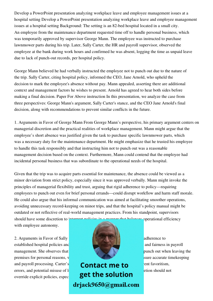 Background: The setting is an 82-bed hospital located in a small city. An employee from the maintenance department requested time off to handle personal busines