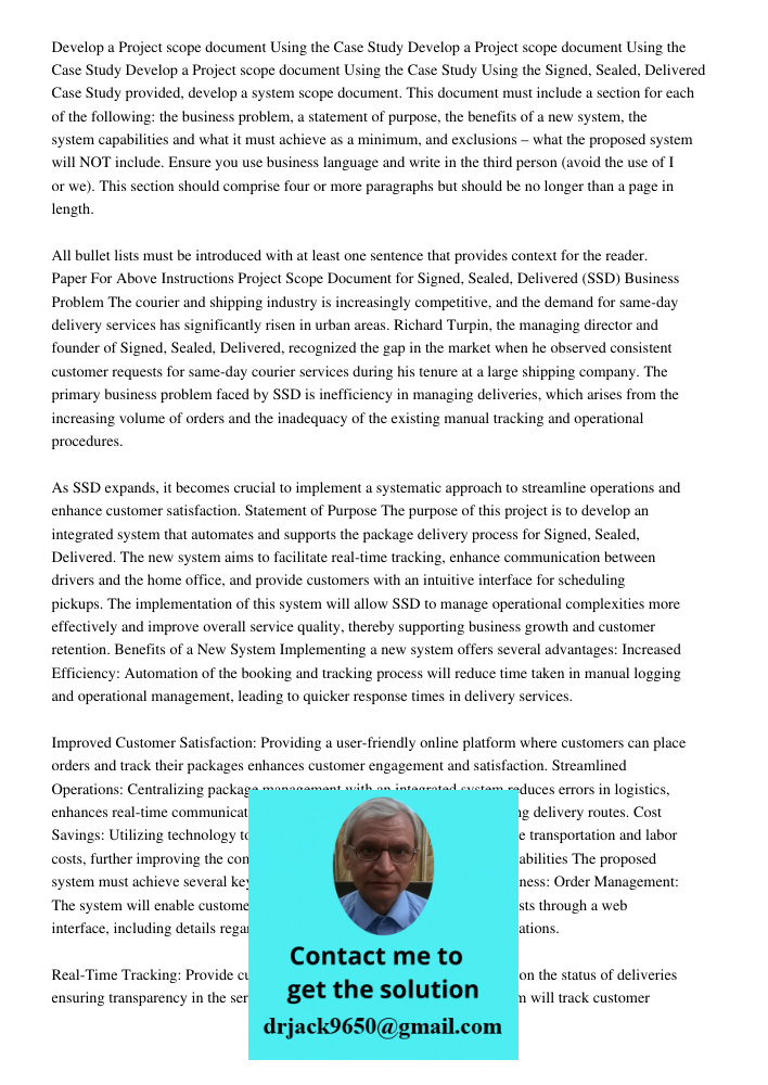 Develop a Project scope document Using the Case Study Using the Signed, Sealed, Delivered Case Study provided, develop a system scope document. This document mu