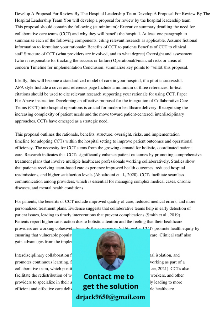 You will develop a proposal for review by the hospital leadership team. This proposal should contain the following (at minimum): Executive summary detailing the