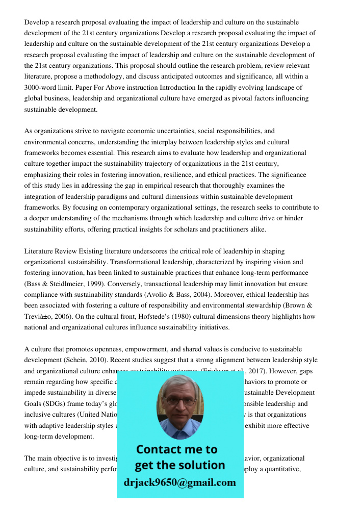 Develop a research proposal evaluating the impact of leadership and culture on the sustainable development of the 21st century organizations. This proposal shou