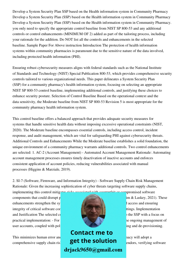 Develop a System Security Plan (SSP) based on the Health information system in Community Pharmacy. you only need to specify the appropriate control baseline fro