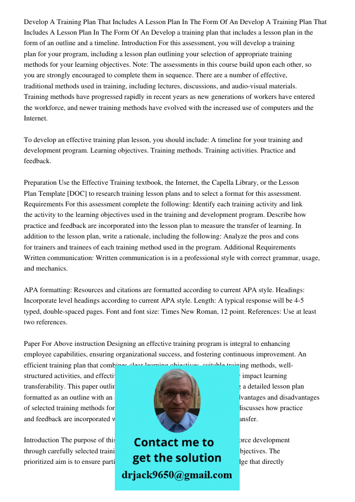 Develop a training plan that includes a lesson plan in the form of an outline and a timeline. Introduction For this assessment, you will develop a training plan