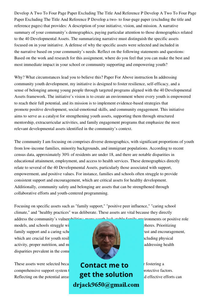 Develop a two- to four-page paper (excluding the title and reference pages) that provides: A description of your initiative, vision, and mission. A narrative su