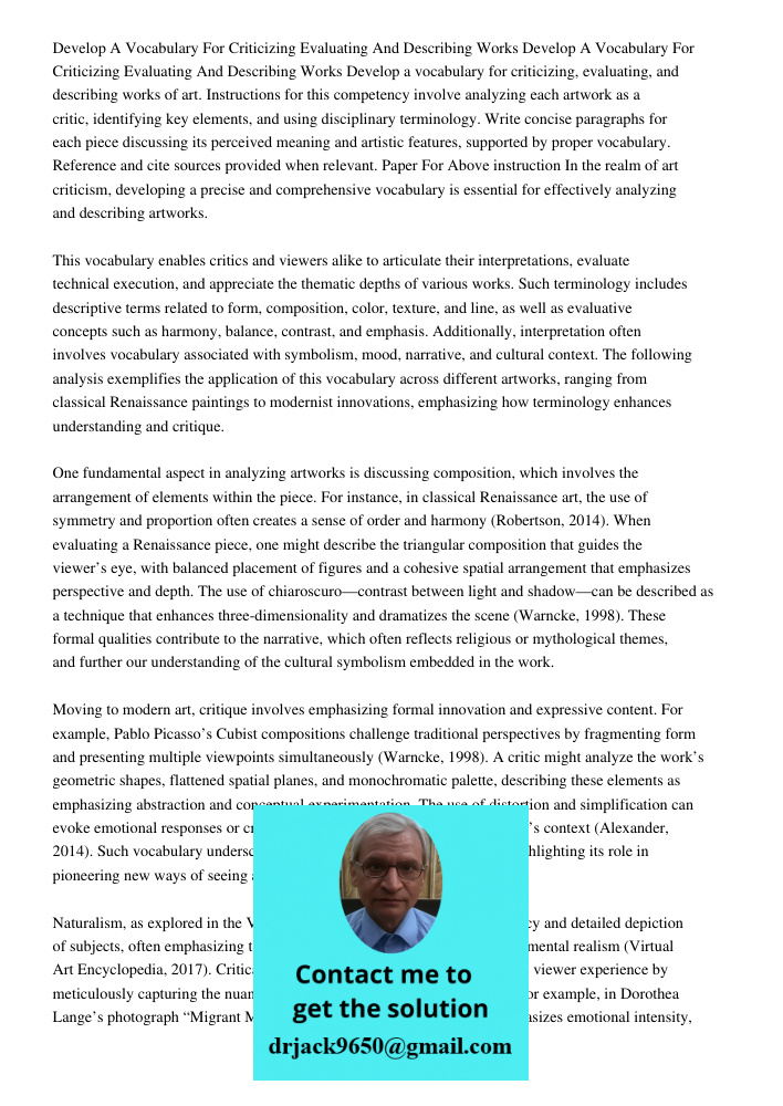 Develop a vocabulary for criticizing, evaluating, and describing works of art. Instructions for this competency involve analyzing each artwork as a critic, iden