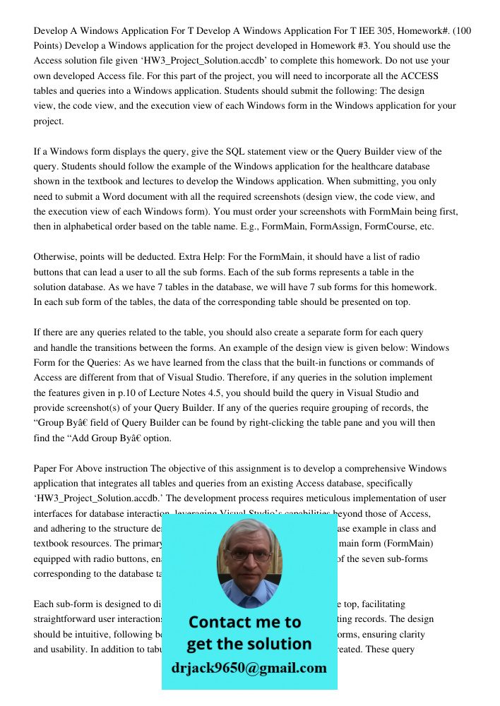 IEE 305, Homework#. (100 Points) Develop a Windows application for the project developed in Homework #3. You should use the Access solution file given ‘HW3_Proj
