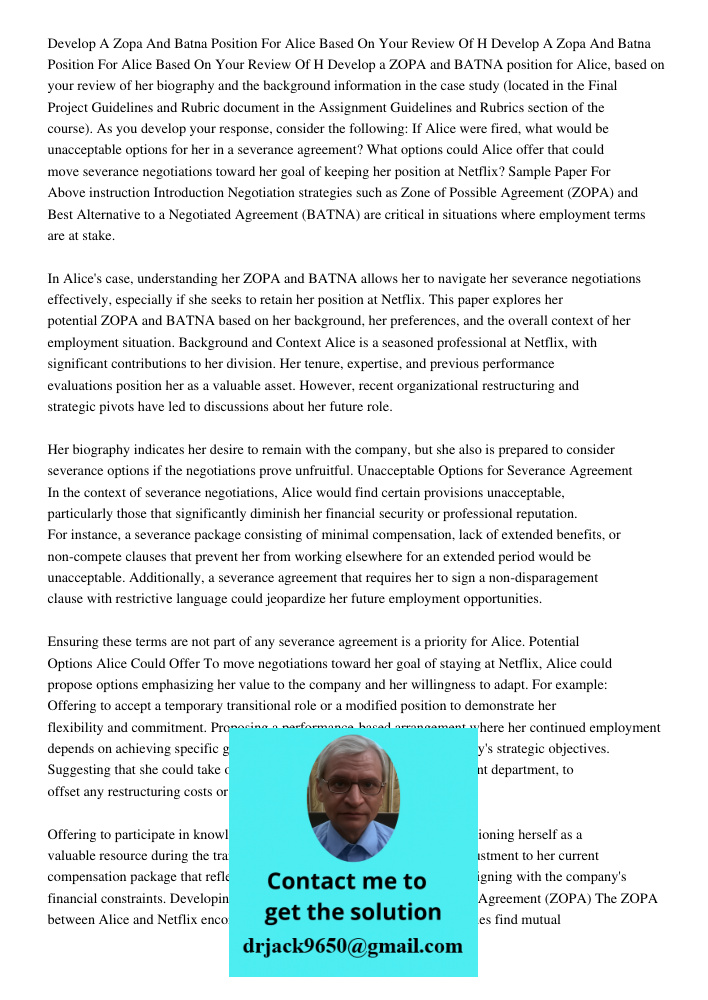 Develop a ZOPA and BATNA position for Alice, based on your review of her biography and the background information in the case study (located in the Final Projec